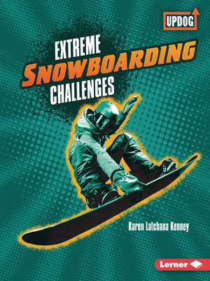 cover image of Extreme Snowboarding Challenges